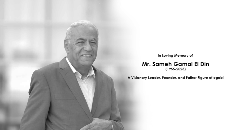 In Loving Memory of Mr. Sameh Gamal El Din (1955-2023): A Respected Visionary Leader, Founder, and Father Figure of egabi
